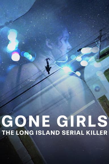 Gone Girls The Long Island Serial Killer