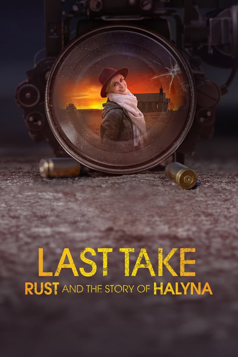 Last Take Rust and the Story of Halyna